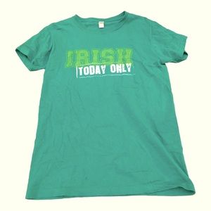 “Irish Today Only” Funny Tee